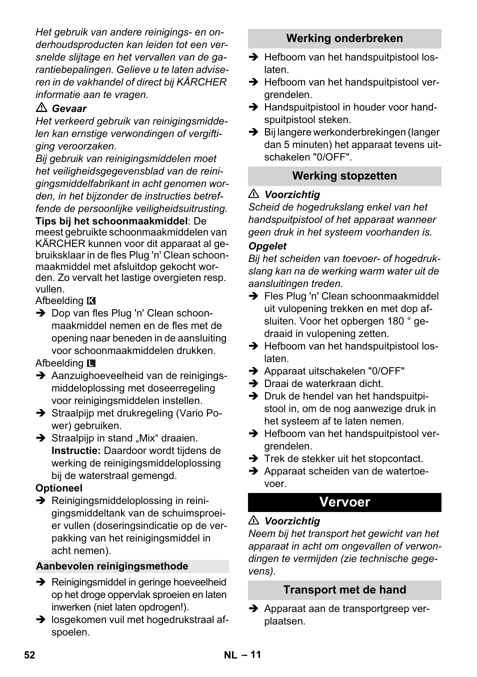 Aanbevolen reinigingsmethode, Werking onderbreken, Werking stopzetten | Vervoer, Transport met de hand | Karcher K 4 Premium User Manual | Page 52 / 294