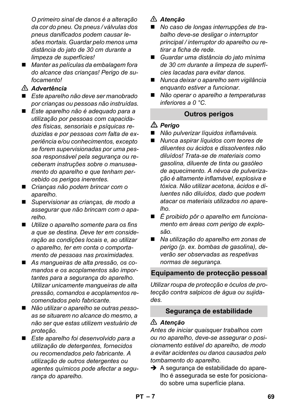 Outros perigos, Equipamento de protecção pessoal, Segurança de estabilidade | Karcher K 4 Premium User Manual | Page 69 / 294