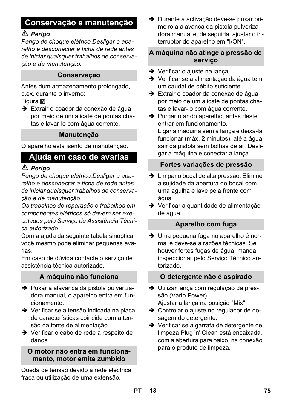 Conservação e manutenção, Conservação, Manutenção | Ajuda em caso de avarias, A máquina não funciona, A máquina não atinge a pressão de serviço, Fortes variações de pressão, Aparelho com fuga, O detergente nгo й aspirado | Karcher K 4 Premium User Manual | Page 75 / 294