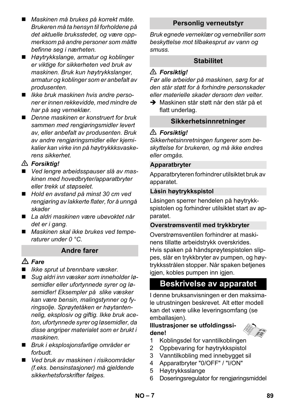 Andre farer, Personlig verneutstyr, Stabilitet | Sikkerhetsinnretninger, Apparatbryter, Låsin høytrykkspistol, Overstrømsventil med trykkbryter, Beskrivelse av apparatet | Karcher K 4 Premium User Manual | Page 89 / 294