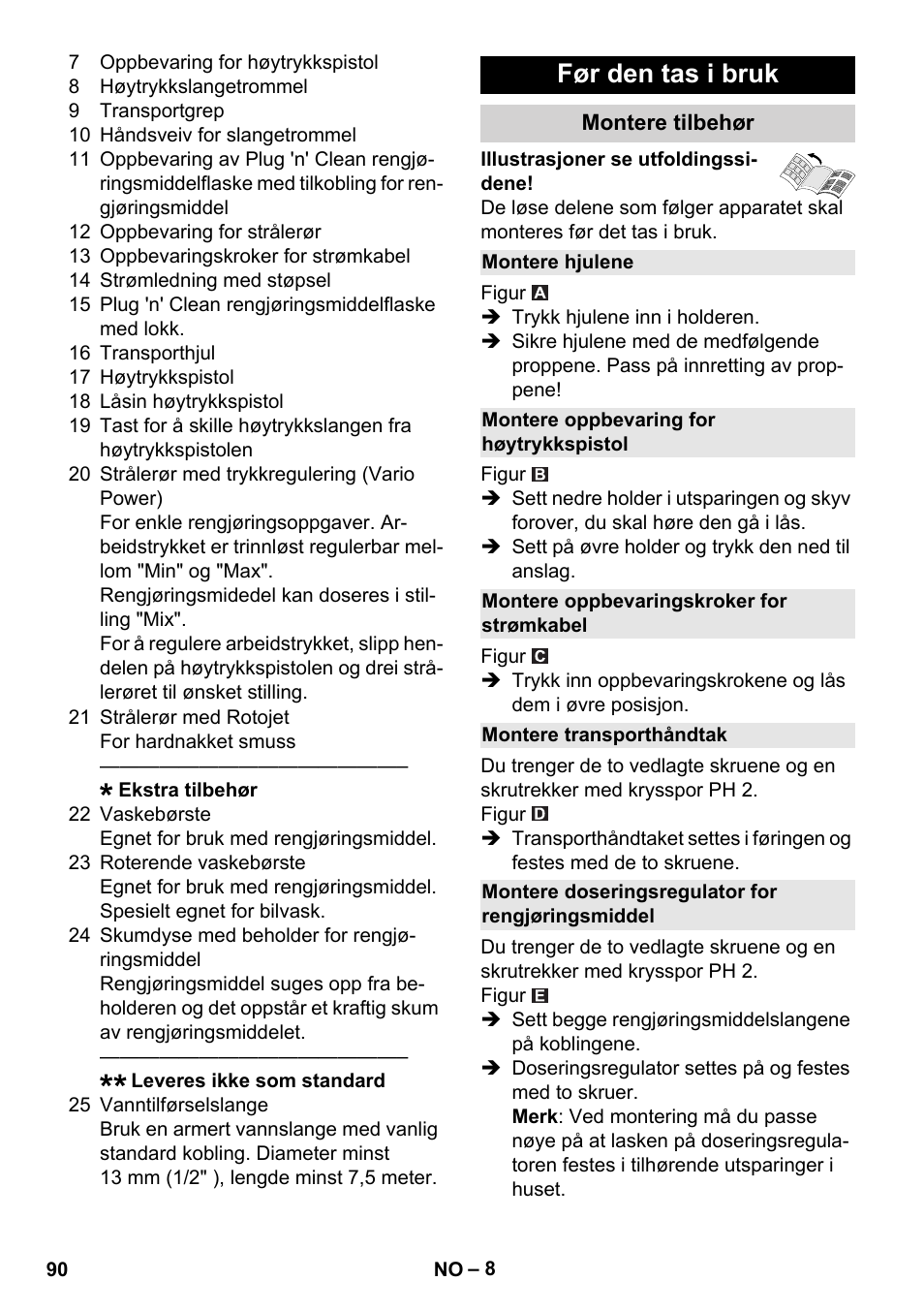 Før den tas i bruk, Montere tilbehør, Montere hjulene | Montere oppbevaring for høytrykkspistol, Montere oppbevaringskroker for strømkabel, Montere transporthåndtak, Montere doseringsregulator for rengjøringsmiddel | Karcher K 4 Premium User Manual | Page 90 / 294