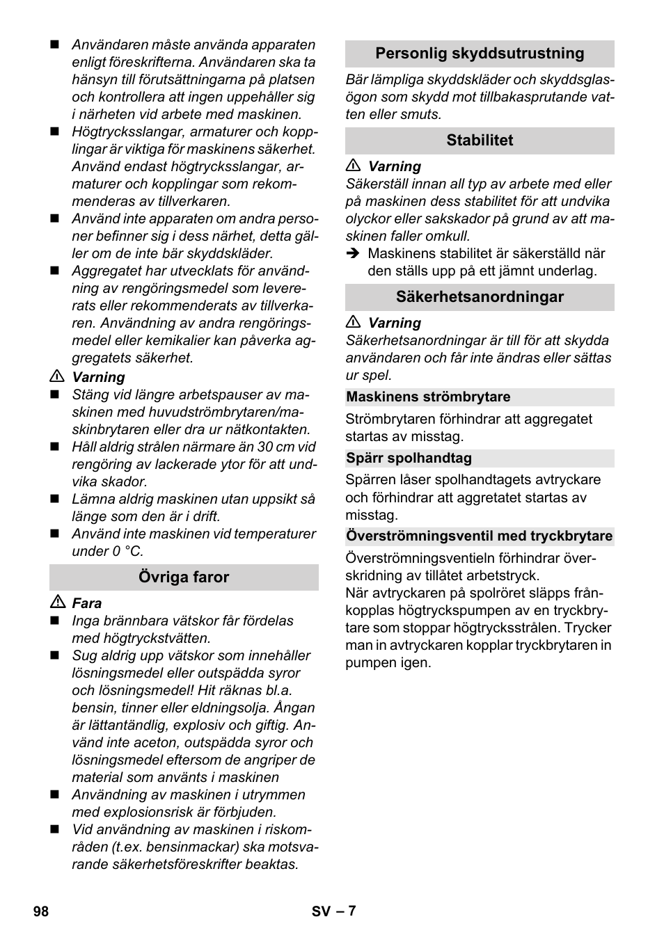 Övriga faror, Personlig skyddsutrustning, Stabilitet | Säkerhetsanordningar, Maskinens strömbrytare, Spärr spolhandtag, Överströmningsventil med tryckbrytare | Karcher K 4 Premium User Manual | Page 98 / 294