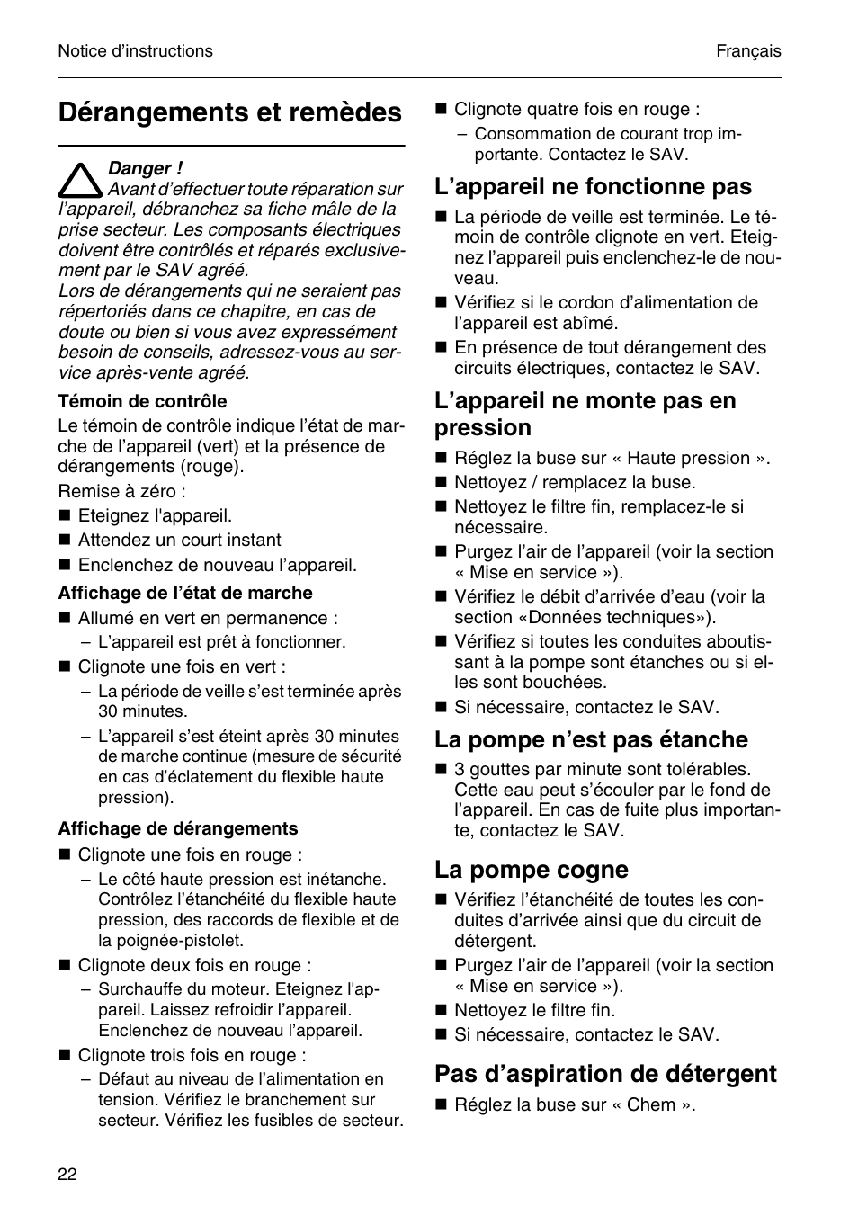 Dérangements et remèdes, La pompe cogne, Pas d’aspiration de détergent | L’appareil ne fonctionne pas, L’appareil ne monte pas en pression, La pompe n’est pas étanche | Karcher HD 4-5-32-4 S Eb User Manual | Page 22 / 36