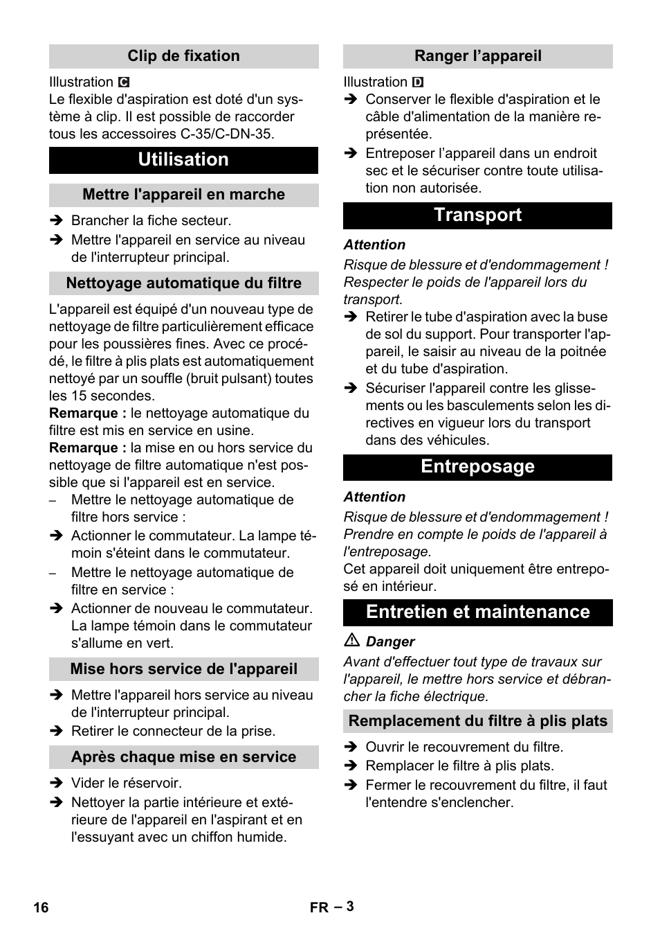 Clip de fixation, Utilisation, Mettre l'appareil en marche | Nettoyage automatique du filtre, Mise hors service de l'appareil, Après chaque mise en service, Ranger l’appareil, Transport, Entreposage, Entretien et maintenance | Karcher NT 45-1 Eco CUL User Manual | Page 16 / 32