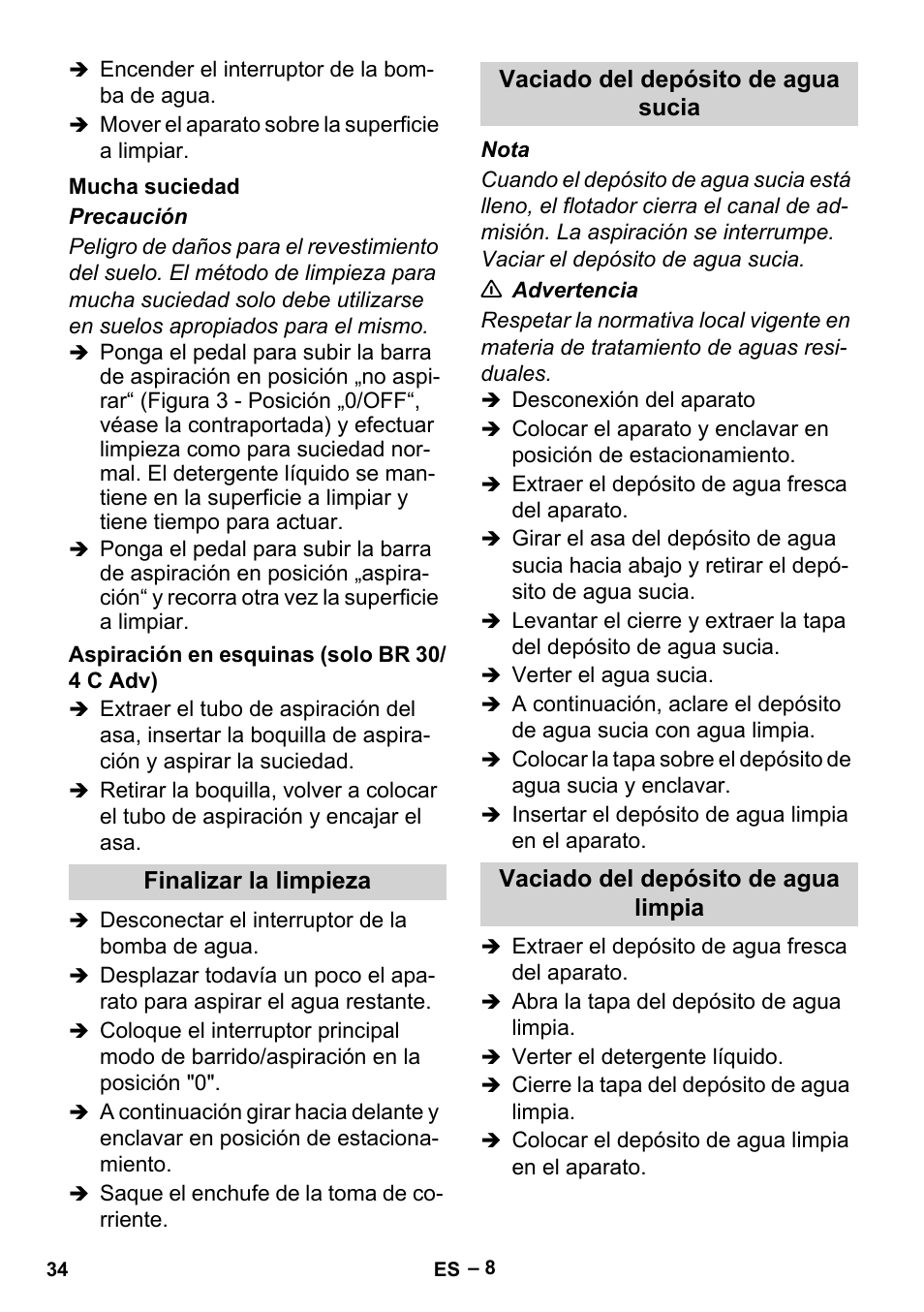 Mucha suciedad, Aspiración en esquinas (solo br 30/ 4 c adv), Finalizar la limpieza | Vaciado del depósito de agua sucia, Vaciado del depósito de agua limpia | Karcher BR 30-4 User Manual | Page 34 / 44