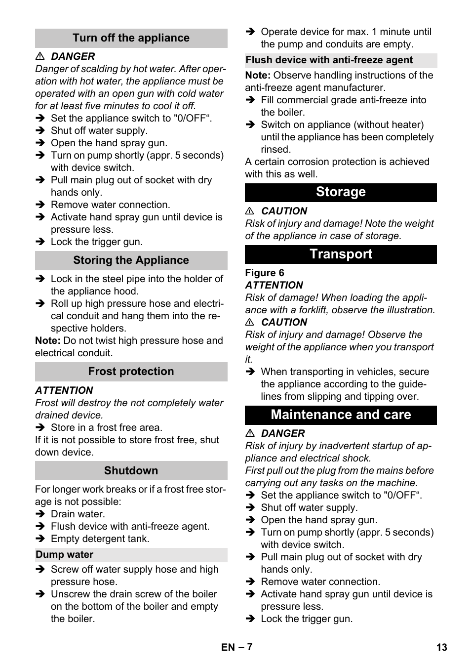 Turn off the appliance, Storing the appliance, Frost protection | Shutdown, Dump water, Flush device with anti-freeze agent, Storage, Transport, Maintenance and care, Storage transport maintenance and care | Karcher HDS-E 3-3-25-4M Ec User Manual | Page 13 / 52