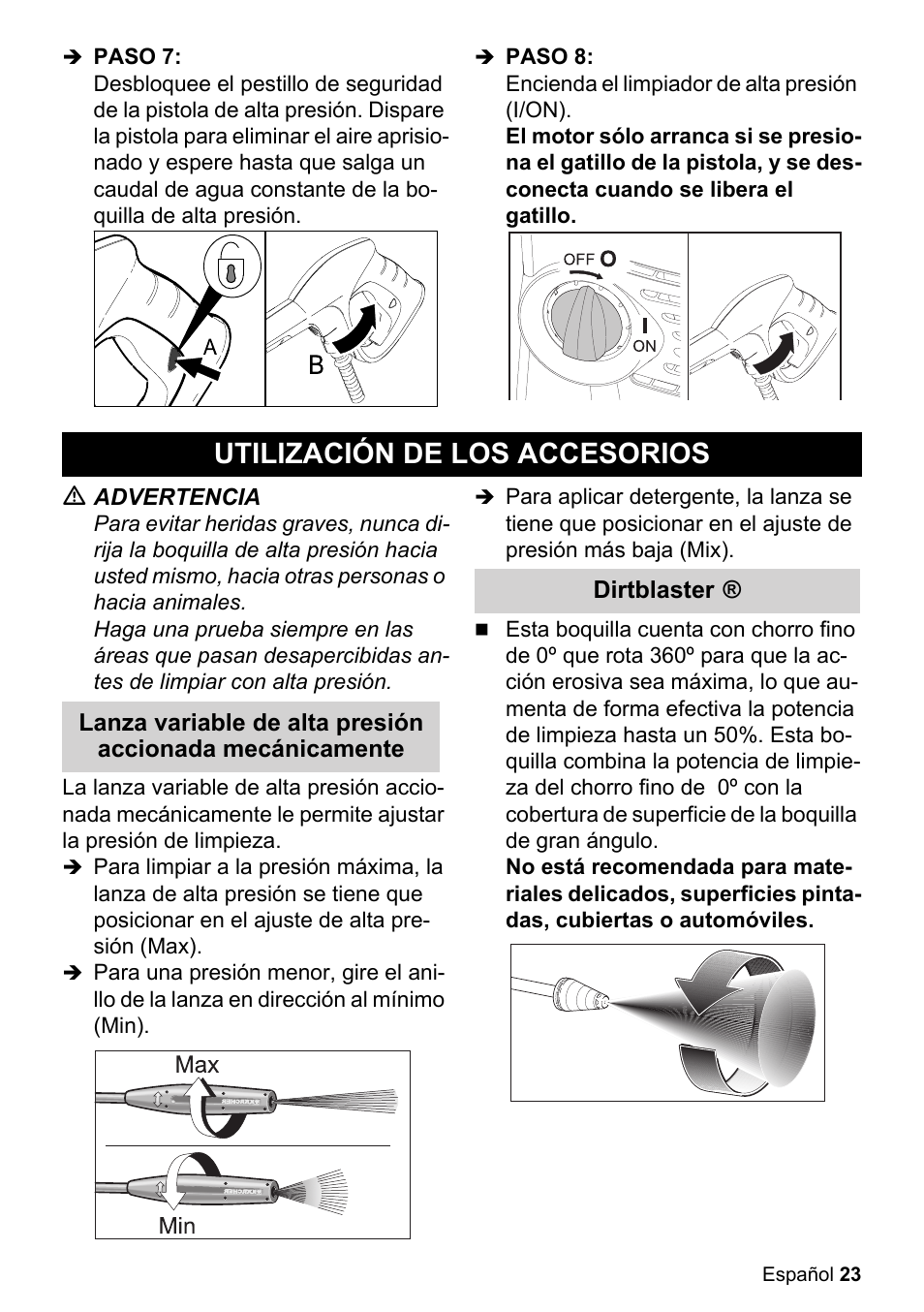 Paso 7, Paso 8, Encienda el limpiador de alta presión (i/on) | Utilización de los accesorios, M advertencia, Dirtblaster | Karcher K 3-450 User Manual | Page 23 / 52