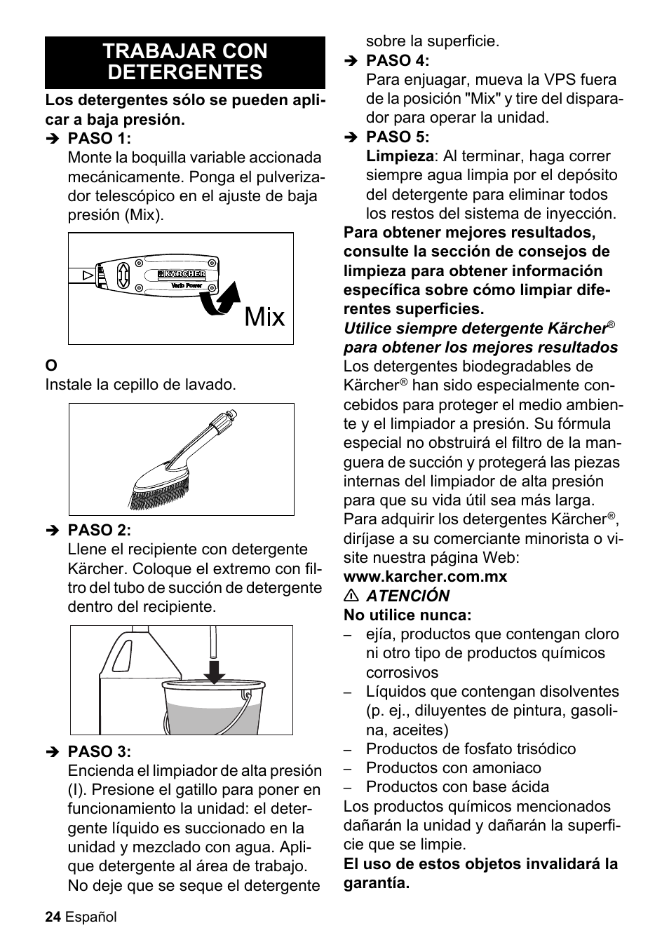 Trabajar con detergentes, Paso 1, Instale la cepillo de lavado | Paso 2, Paso 3, Paso 4, Paso 5, Www.karcher.com.mx, N atención, No utilice nunca | Karcher K 2-26 M T50 User Manual | Page 24 / 52