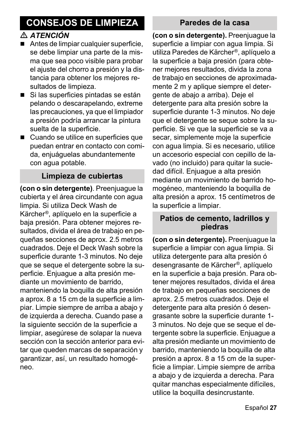 Consejos de limpieza, M atención, Limpieza de cubiertas | Paredes de la casa, Patios de cemento, ladrillos y piedras | Karcher K 2-26 M T50 User Manual | Page 27 / 52