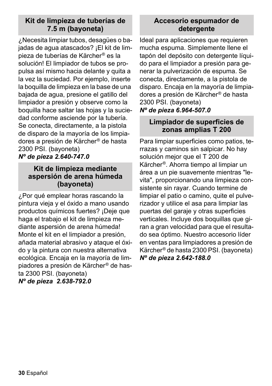 Kit de limpieza de tuberías de 7.5 m (bayoneta), Nº de pieza 2.640-747.0, Nº de pieza 2.638-792.0 | Accesorio espumador de detergente, Nº de pieza 6.964-507.0, Limpiador de superficies de zonas amplias t 200, Nº de pieza 2.642-188.0 | Karcher K 2-26 M T50 User Manual | Page 30 / 52