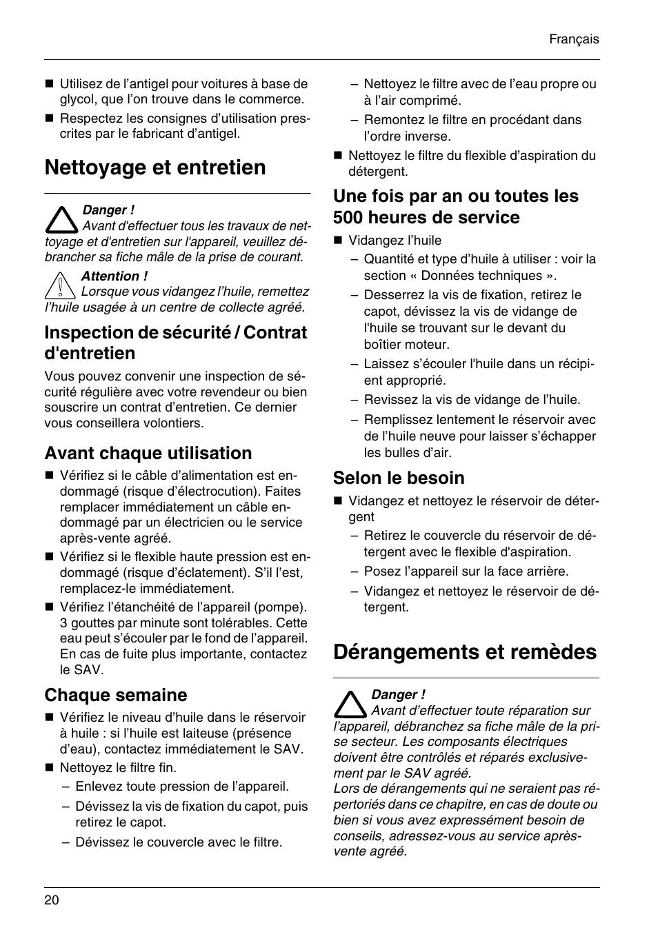 Nettoyage et entretien, Dérangements et remèdes, Inspection de sécurité / contrat d'entretien | Avant chaque utilisation, Chaque semaine, Selon le besoin | Karcher HD 3-7-22-4S Eg User Manual | Page 20 / 34