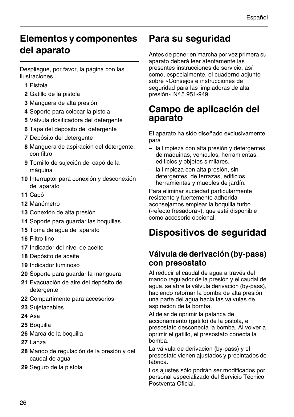 Elementos y componentes del aparato, Para su seguridad, Campo de aplicación del aparato | Dispositivos de seguridad, Válvula de derivación (by-pass) con presostato | Karcher HD 3-7-22-4S Eg User Manual | Page 26 / 34