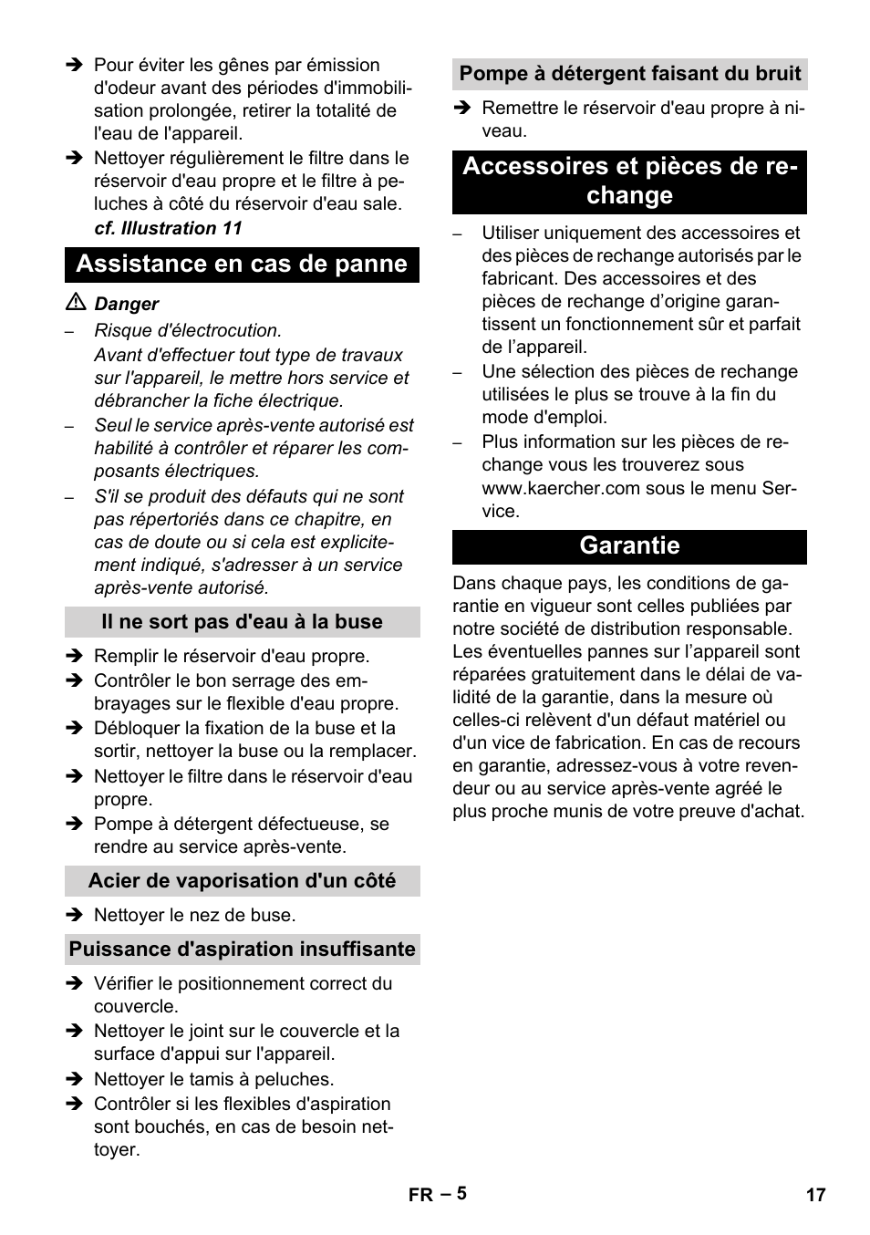 Assistance en cas de panne, Il ne sort pas d'eau à la buse, Acier de vaporisation d'un côté | Puissance d'aspiration insuffisante, Pompe à détergent faisant du bruit, Accessoires et pièces de rechange, Garantie, Accessoires et pièces de re- change garantie | Karcher PUZZI 100 CA User Manual | Page 17 / 32