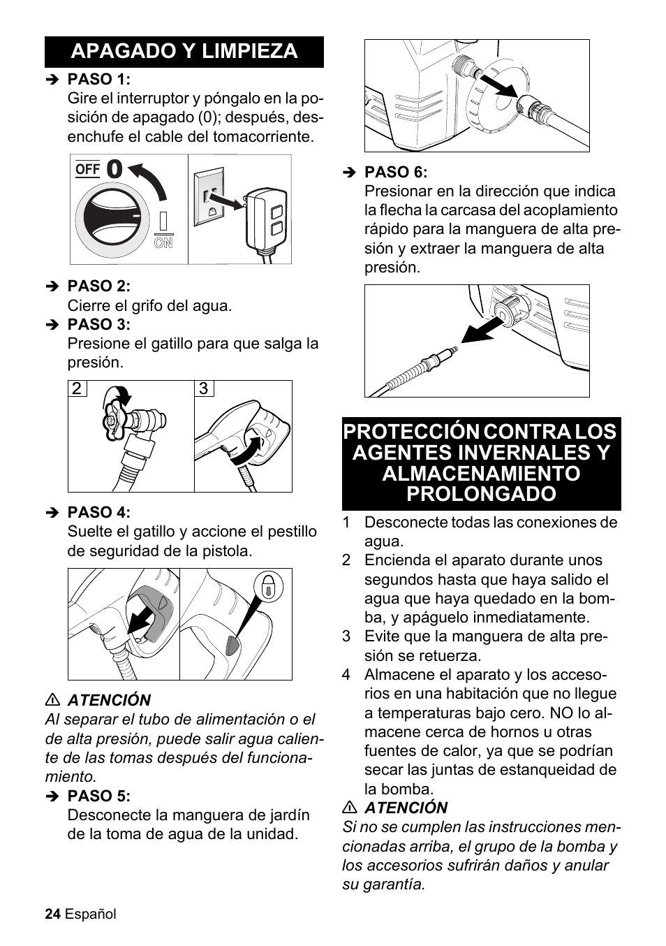 Apagado y limpieza, Paso 1, Paso 2 | Cierre el grifo del agua, Paso 3, Presione el gatillo para que salga la presión, Paso 4, N atención, Paso 5, Paso 6 | Karcher K 2-26 M Plus User Manual | Page 24 / 48