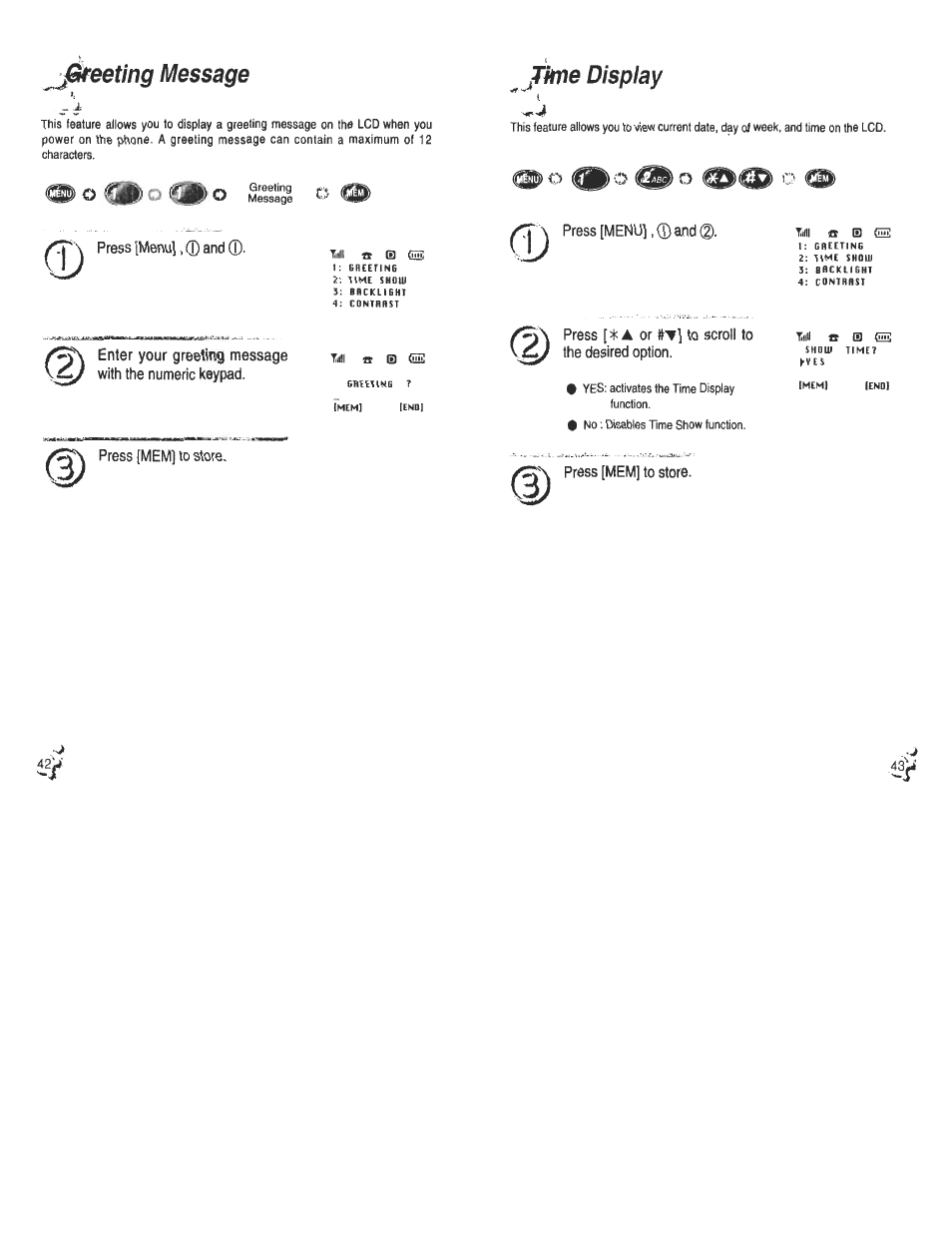 Press [menu], © and, Press [mem] to store, Me display | Press [menu], © and (2), Press [ * a or #t] to scroli to the desired option, 0eeting message | Audiovox CDM120 User Manual | Page 22 / 41