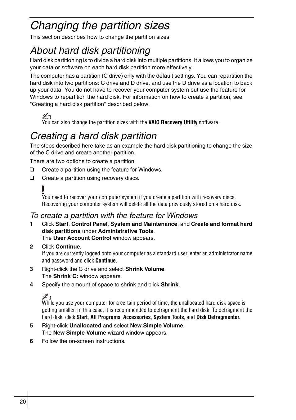 Changing the partition sizes, About hard disk partitioning” on, About hard disk partitioning | Creating a hard disk partition | Sony VGN-SZ5VWN User Manual | Page 22 / 88