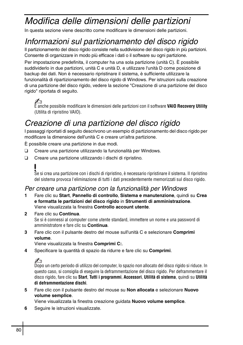 Modifica delle dimensioni delle partizioni, Informazioni sul partizionamento del disco rigido, Creazione di una partizione del disco rigido | Sony VGN-SZ5VWN User Manual | Page 82 / 88