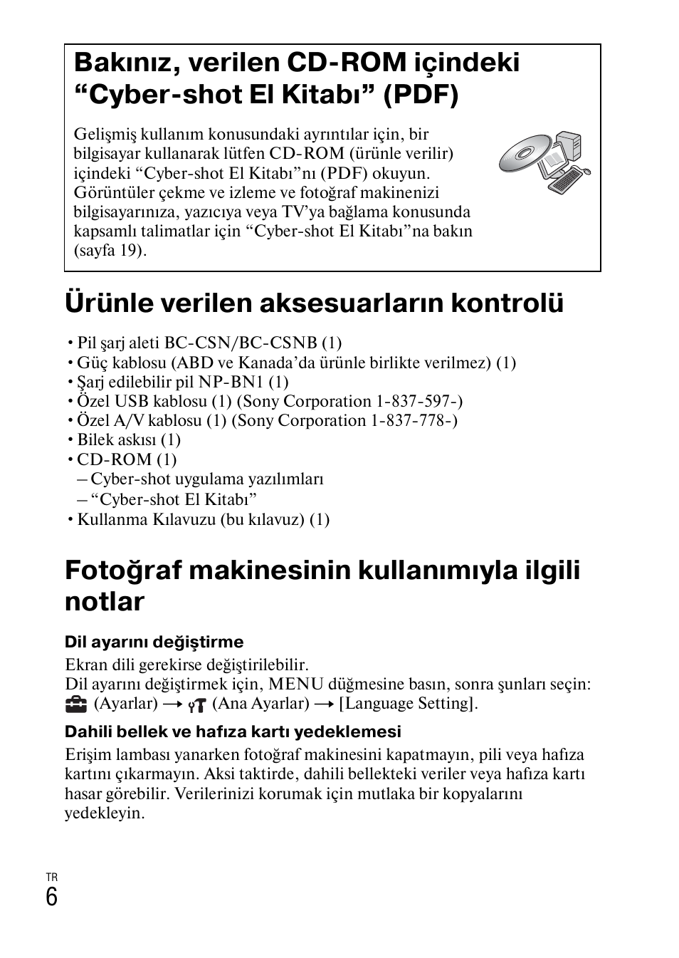 Ürünle verilen aksesuarların kontrolü, Fotoğraf makinesinin kullanımıyla ilgili notlar | Sony DSC-W310 User Manual | Page 458 / 515