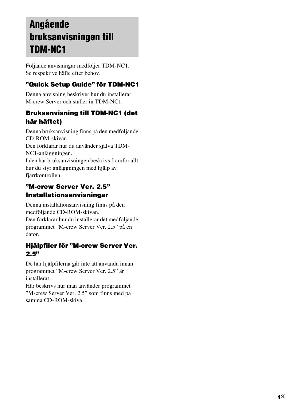 Angående bruksanvisningen till tdm-nc1, Angående bruksanvisningen till, Tdm-nc1 | Sony TDM-NC1 User Manual | Page 260 / 467