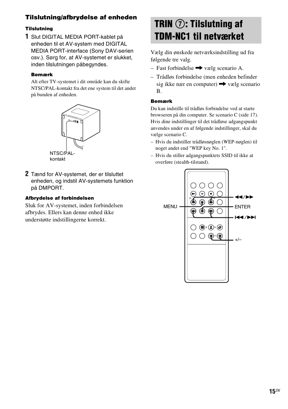 Trin 7: tilslutning af tdm-nc1 til netværket, Trin 7: tilslutning af tdm-nc1 til, Netværket | Trin 7 : tilslutning af tdm-nc1 til netværket | Sony TDM-NC1 User Manual | Page 356 / 467