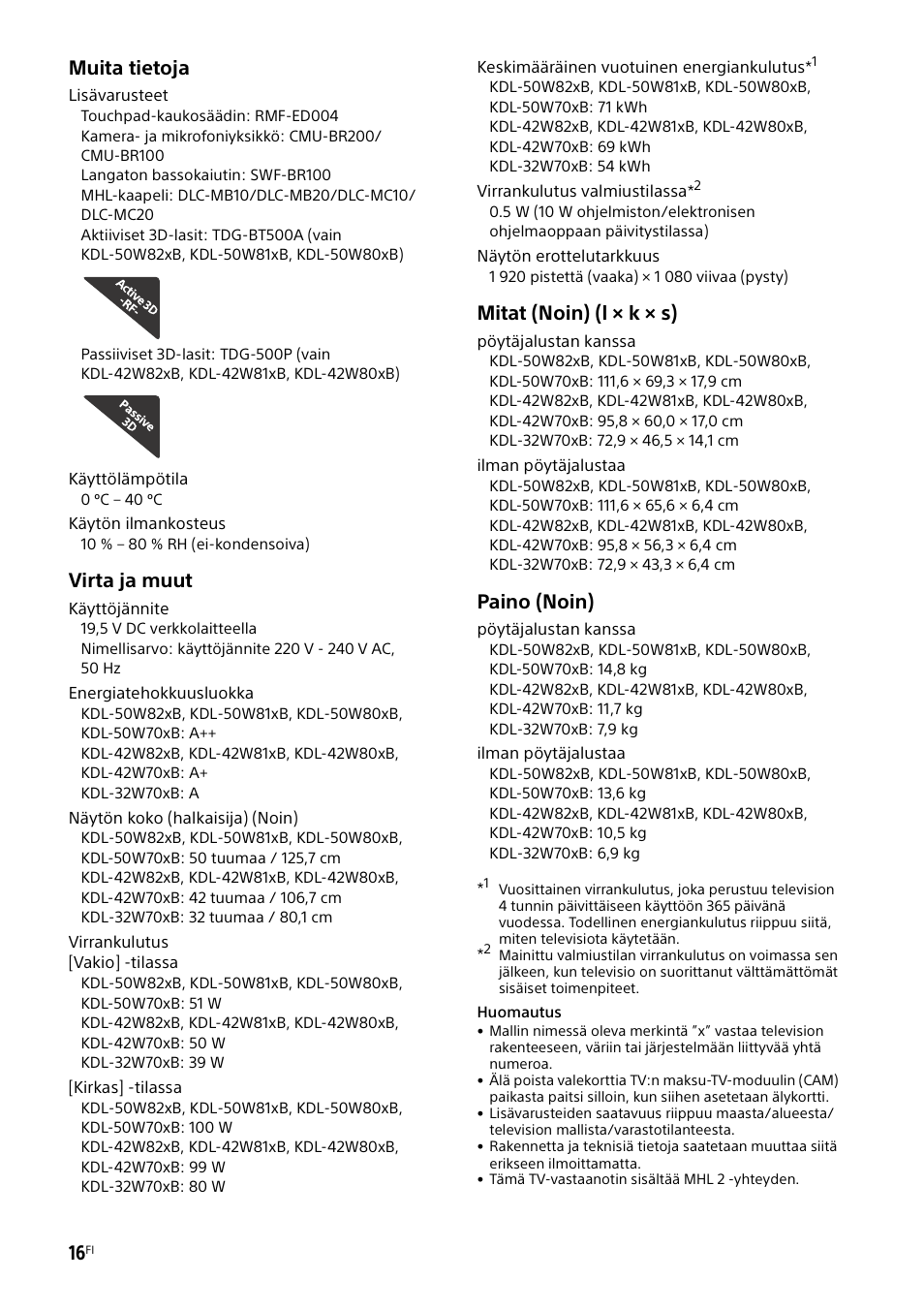 Muita tietoja, Virta ja muut, Mitat (noin) (l × k × s) | Paino (noin) | Sony KDL-50W805B User Manual | Page 176 / 376