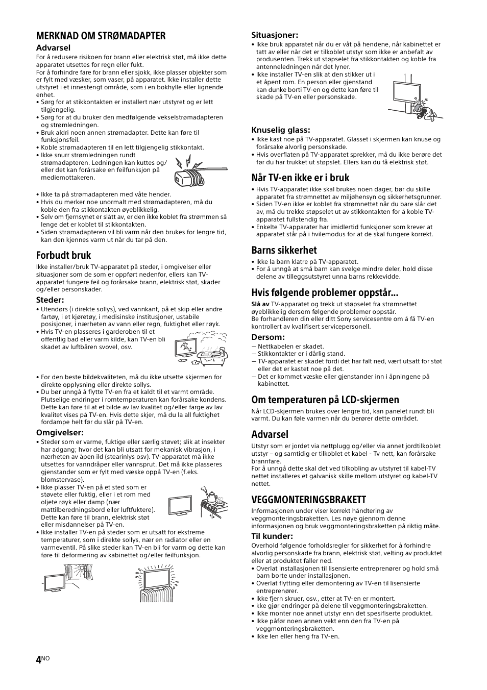Merknad om strømadapter, Forbudt bruk, Når tv-en ikke er i bruk | Barns sikkerhet, Hvis følgende problemer oppstår, Om temperaturen på lcd-skjermen, Advarsel, Veggmonteringsbrakett | Sony KDL-50W805B User Manual | Page 180 / 376