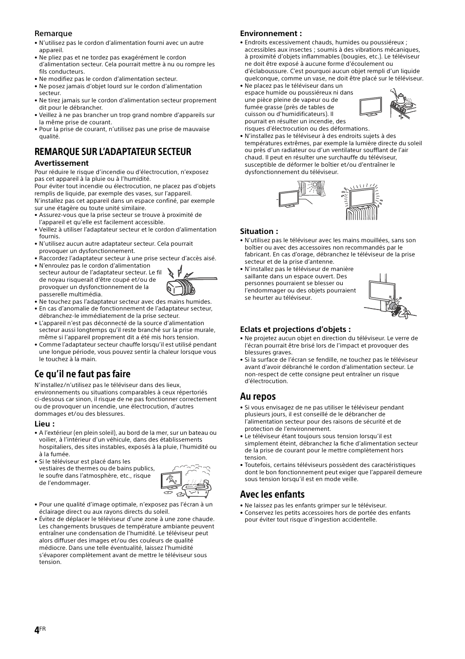 Remarque sur l’adaptateur secteur, Ce qu’il ne faut pas faire, Au repos | Avec les enfants | Sony KDL-50W805B User Manual | Page 20 / 376