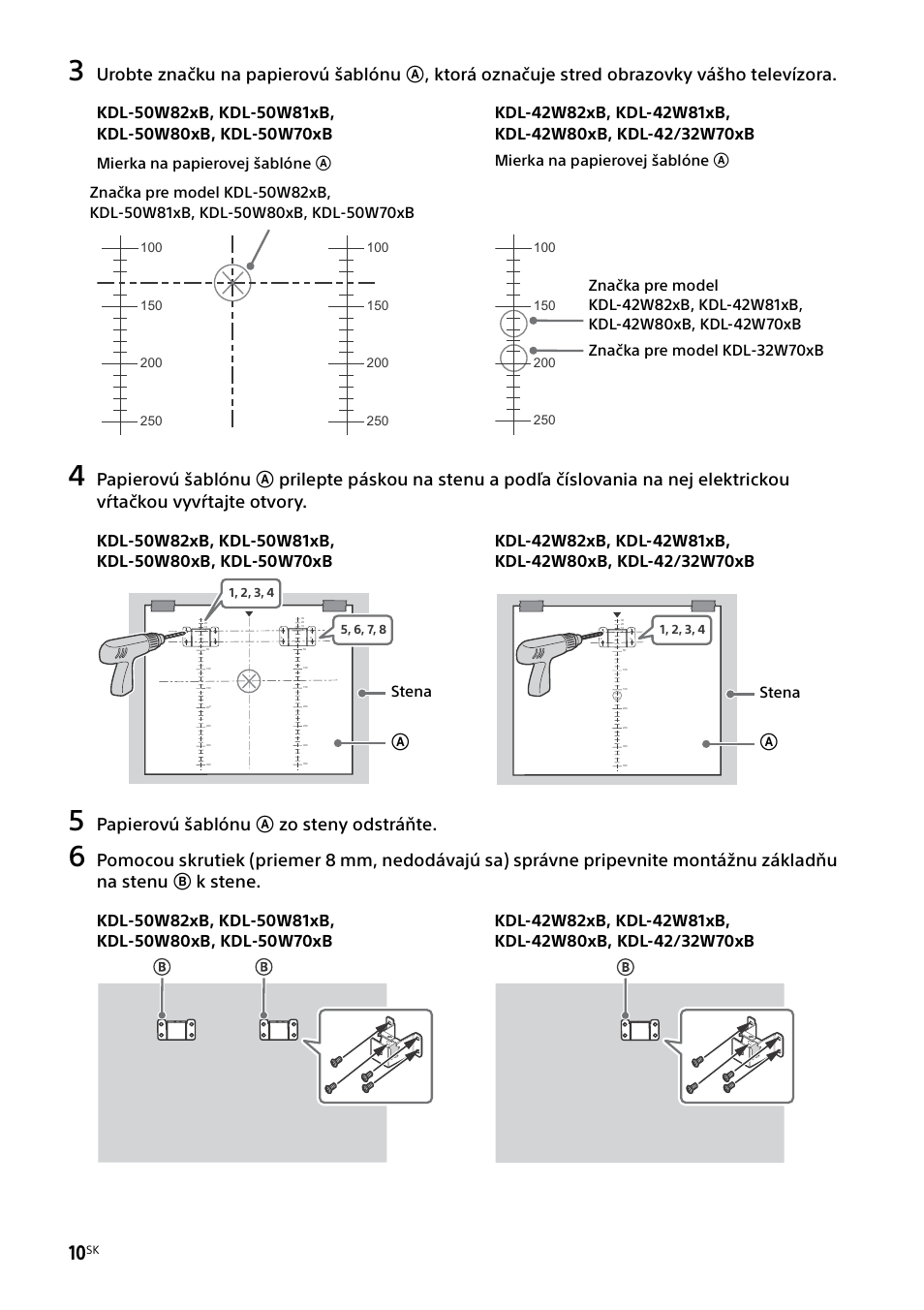 Papierovú šablónu a zo steny odstráňte, Mierka na papierovej šablóne a, Stena | Sony KDL-50W805B User Manual | Page 238 / 376