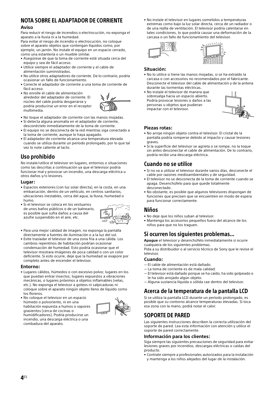 Nota sobre el adaptador de corriente, Uso prohibido, Cuando no se utilice | Niños, Si ocurren los siguientes problemas, Acerca de la temperatura de la pantalla lcd, Soporte de pared | Sony KDL-50W805B User Manual | Page 38 / 376