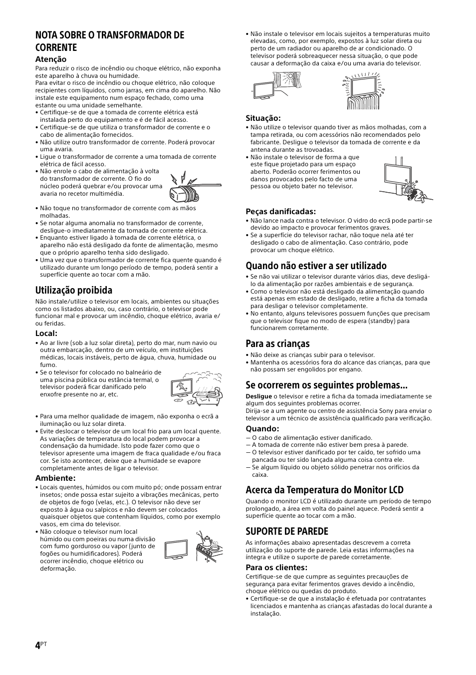 Nota sobre o transformador de corrente, Utilização proibida, Quando não estiver a ser utilizado | Para as crianças, Se ocorrerem os seguintes problemas, Acerca da temperatura do monitor lcd, Suporte de parede | Sony KDL-50W805B User Manual | Page 92 / 376