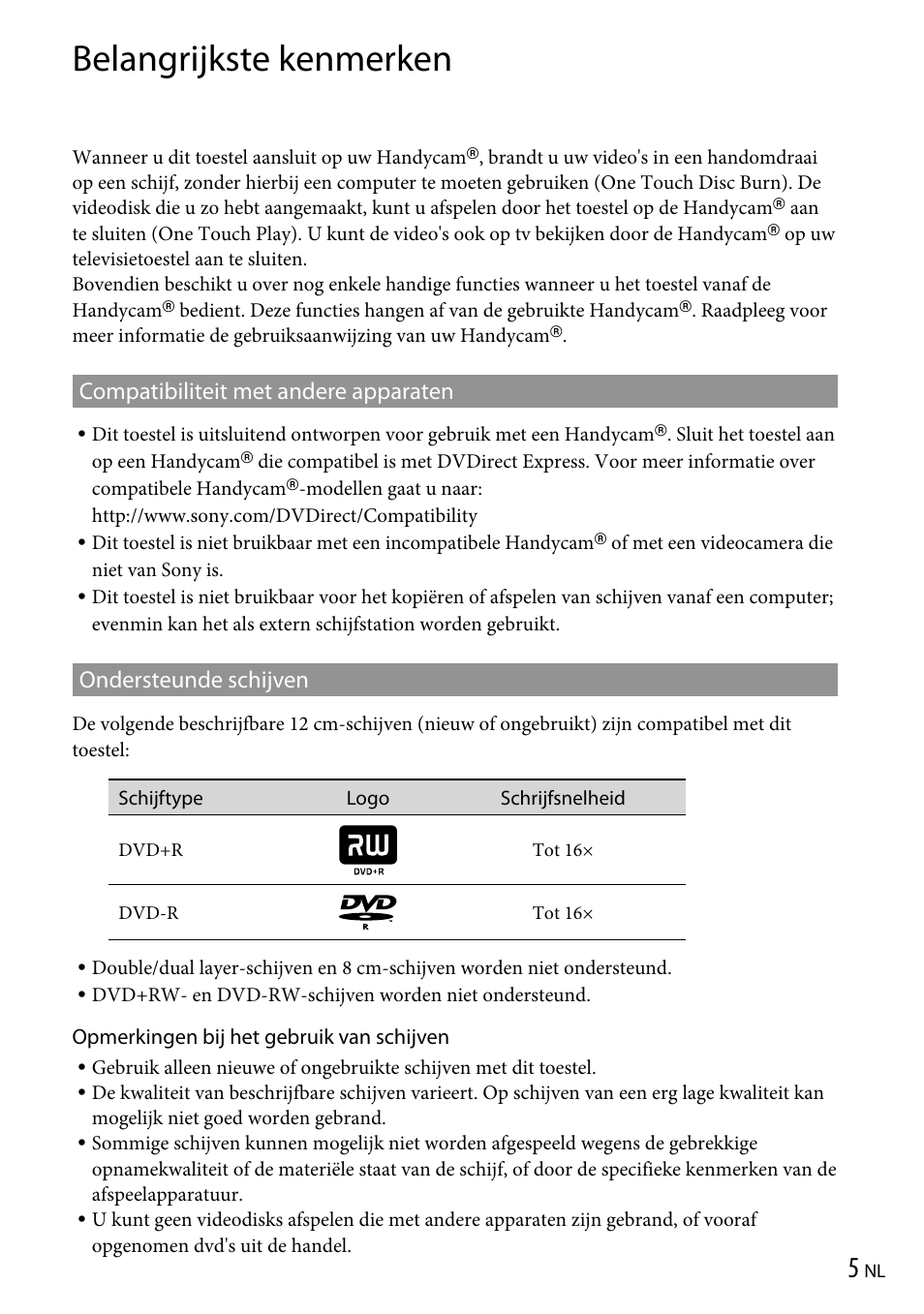 Belangrijkste kenmerken, Compatibiliteit met andere apparaten, Ondersteunde schijven | Sony VRD-P1 User Manual | Page 107 / 120