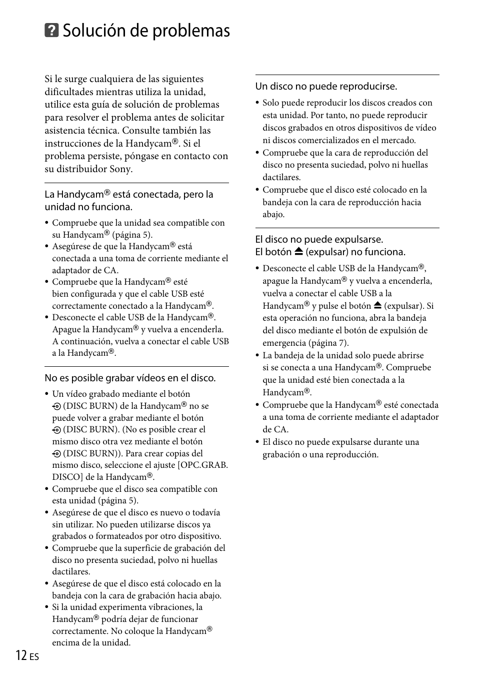 Solución de problemas, Está conectada, pero la unidad no funciona, No es posible grabar vídeos en el disco | Un disco no puede reproducirse | Sony VRD-P1 User Manual | Page 72 / 120