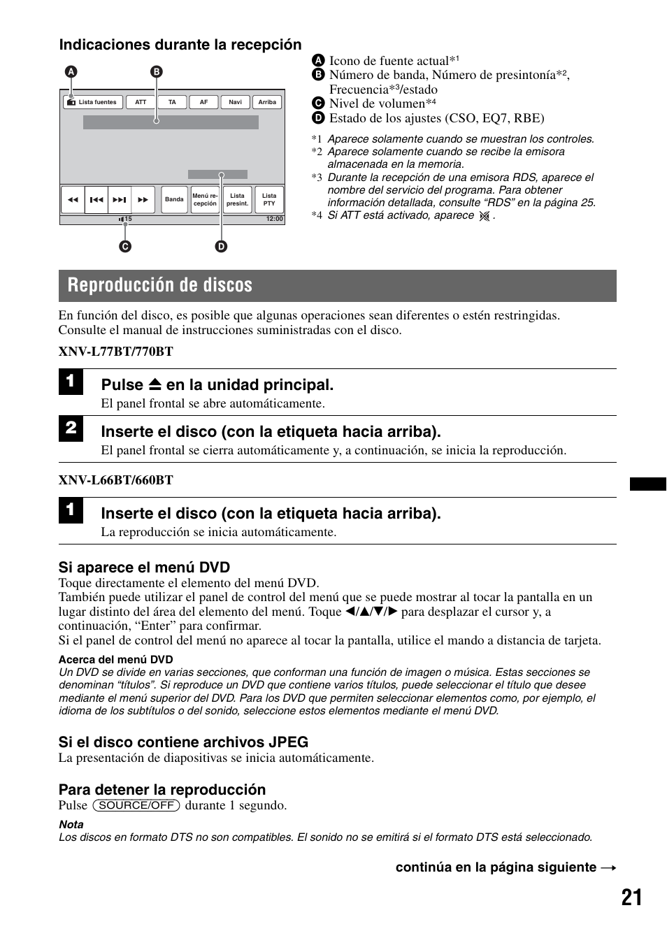 Reproducción de discos, Pulse z en la unidad principal, Inserte el disco (con la etiqueta hacia arriba) | Si aparece el menú dvd, Si el disco contiene archivos jpeg, Para detener la reproducción, Indicaciones durante la recepción | Sony XNV-L66BT User Manual | Page 99 / 248