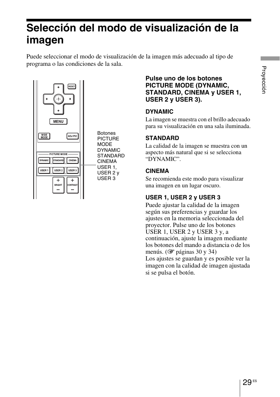 Selección del modo de visualización de la imagen, Selección del modo de visualización de, La imagen | Sony VPL-BW7 User Manual | Page 285 / 324