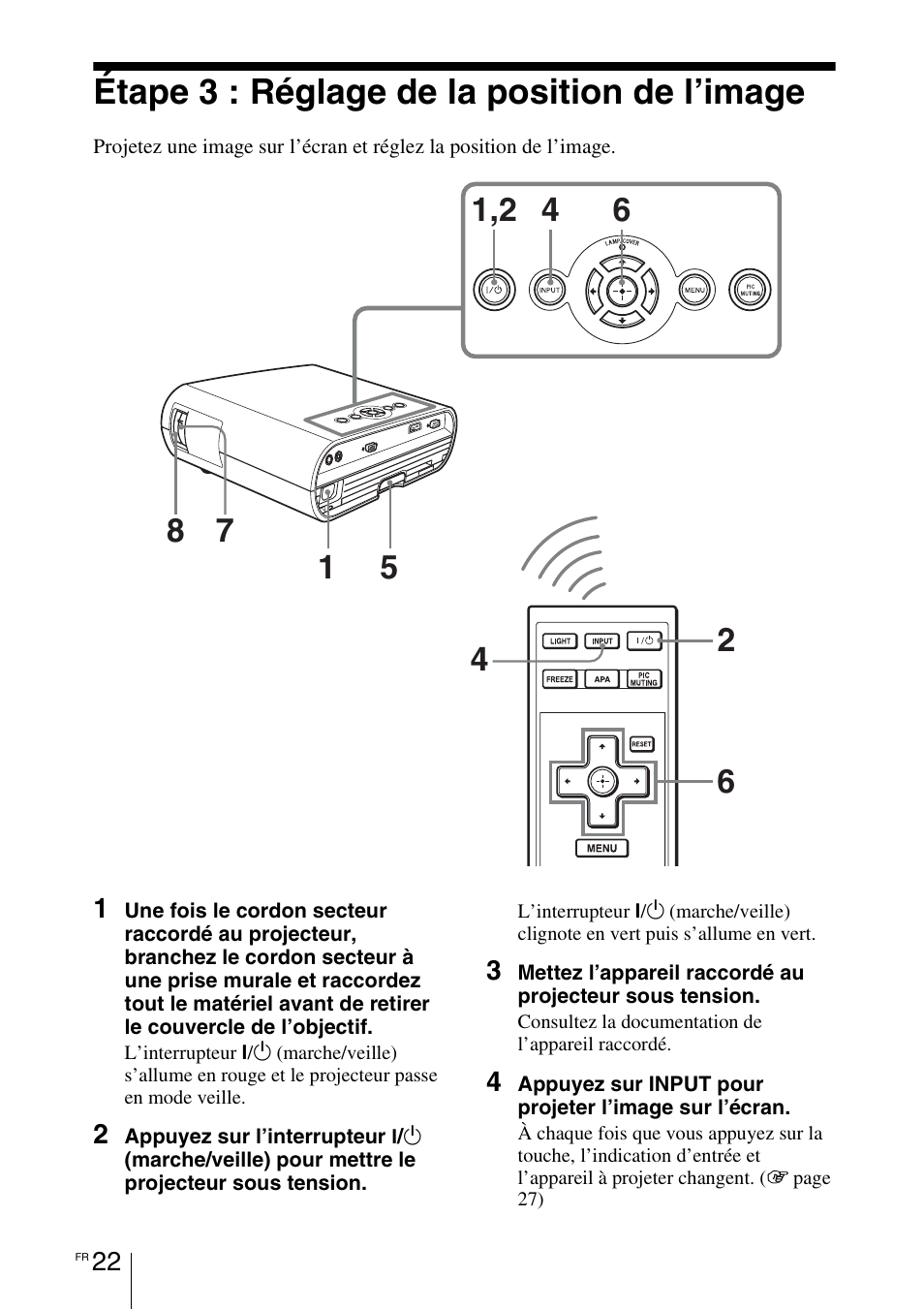 Étape 3 : réglage de la position de l’image, Étape 3 : réglage de la position de, L’image | Sony VPL-BW7 User Manual | Page 84 / 324