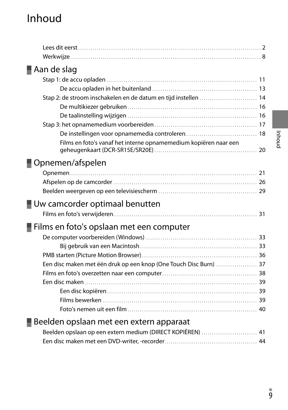 Inhoud, Aan de slag, Opnemen/afspelen | Uw camcorder optimaal benutten, Films en foto's opslaan met een computer, Beelden opslaan met een extern apparaat | Sony DCR-SX15E User Manual | Page 151 / 283