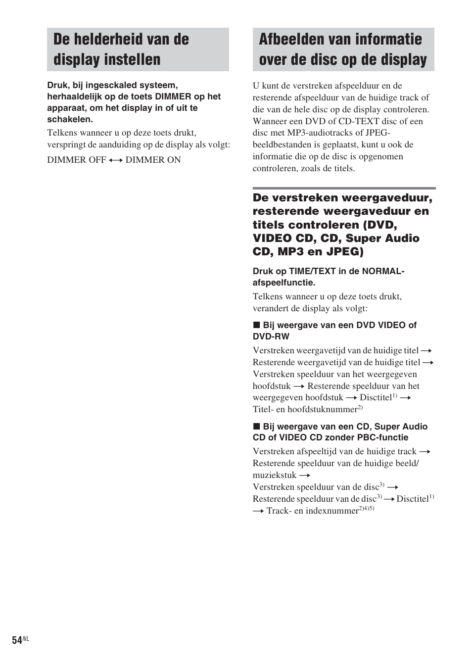 De helderheid van de display instellen, De helderheid van de display, Instellen | Afbeelden van informatie over de disc op, De display, Blz. 54) | Sony CMT-WS2D User Manual | Page 136 / 244