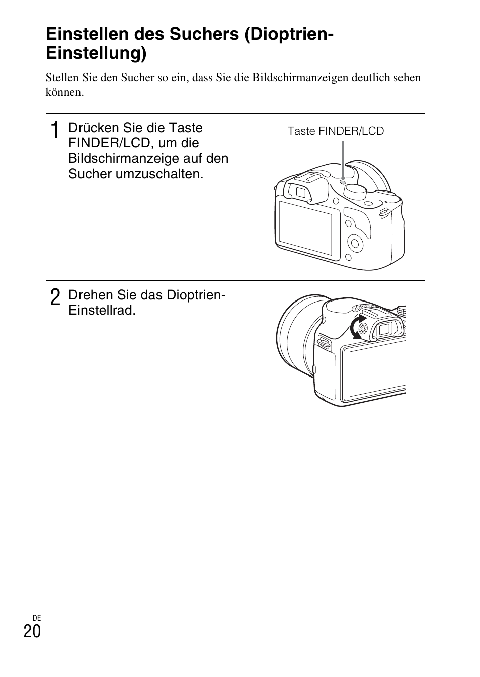 Einstellen des suchers (dioptrien- einstellung), 20 einstellen des suchers (dioptrien- einstellung) | Sony ILCE-3000 User Manual | Page 134 / 579