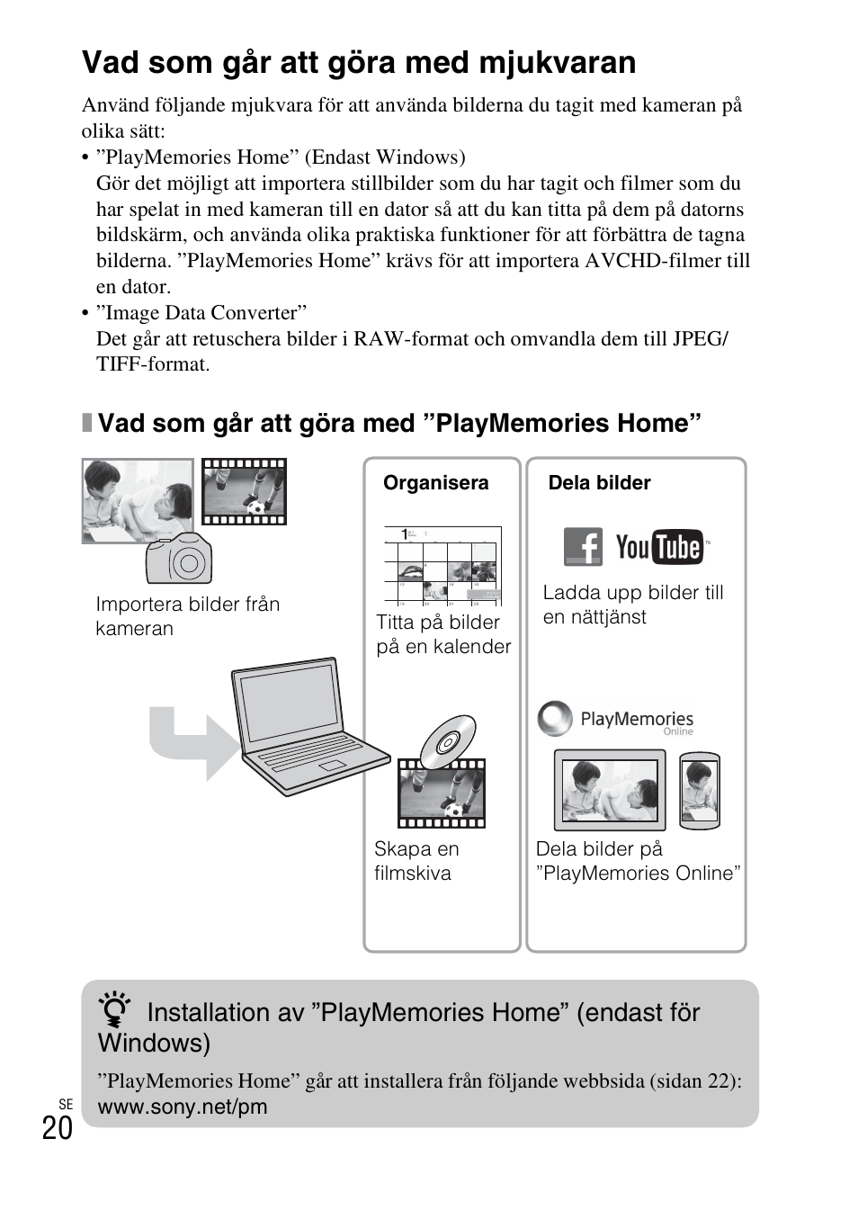 För att titta på bilder på en dator, Vad som går att göra med mjukvaran | Sony ILCE-3000 User Manual | Page 472 / 579