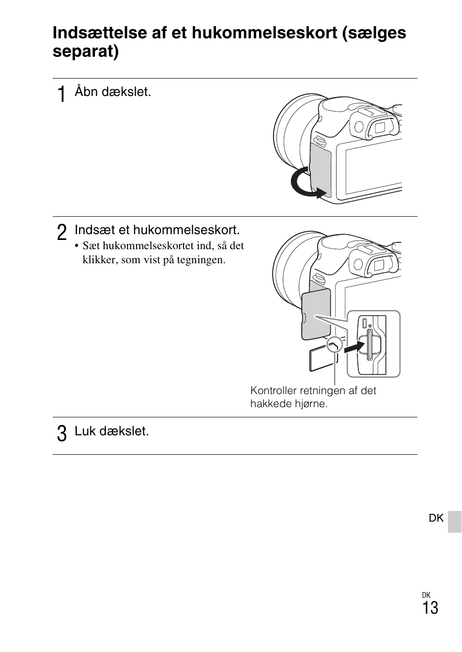 Indsættelse af et hukommelseskort (sælges separat) | Sony ILCE-3000 User Manual | Page 557 / 579