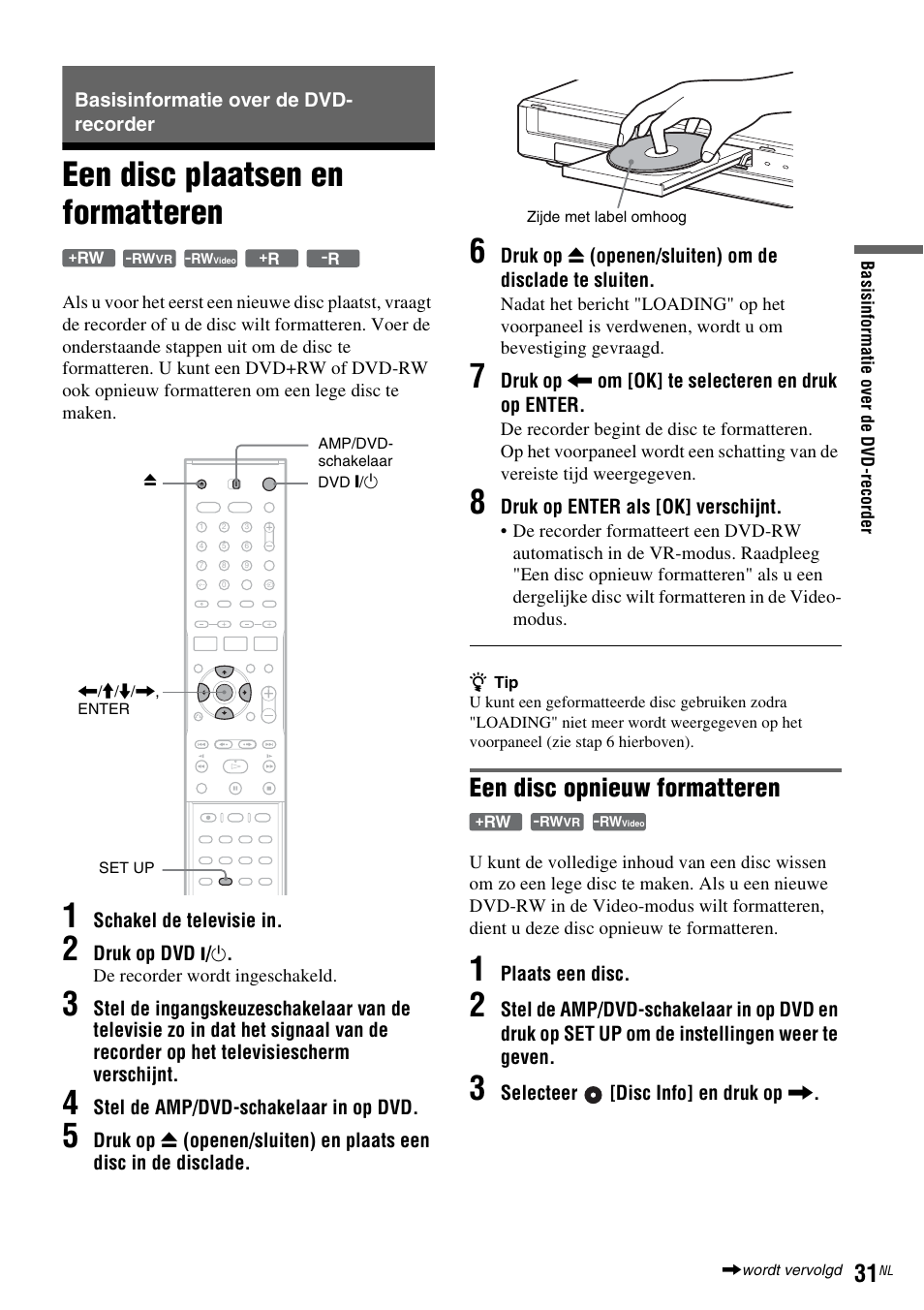 Basisinformatie over de dvd-recorder, Een disc plaatsen en formatteren, Een disc opnieuw formatteren | Sony DAR-RD100 User Manual | Page 295 / 520