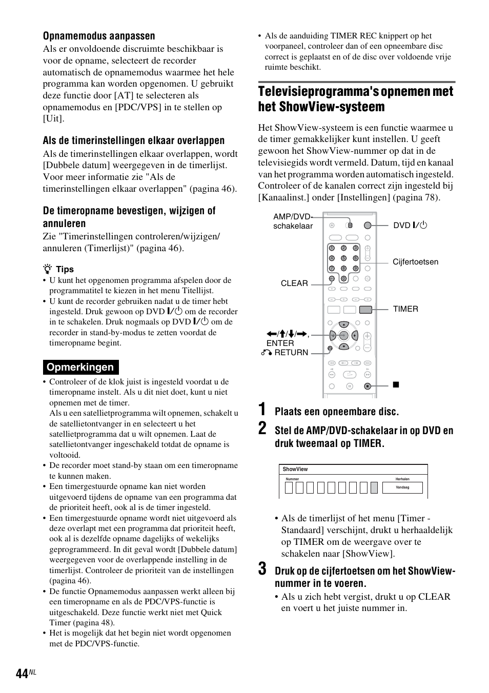 Opnamemodus aanpassen, Als de timerinstellingen elkaar overlappen, De timeropname bevestigen, wijzigen of annuleren | Opmerkingen, Plaats een opneembare disc | Sony DAR-RD100 User Manual | Page 308 / 520