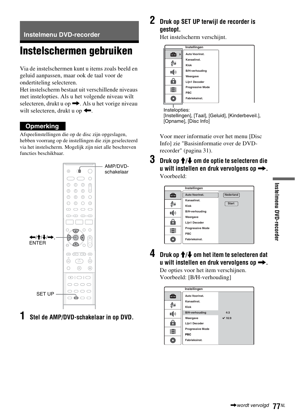 Instelmenu dvd-recorder, Instelschermen gebruiken, Opmerking | Stel de amp/dvd-schakelaar in op dvd, Druk op set up terwijl de recorder is gestopt, Voorbeeld | Sony DAR-RD100 User Manual | Page 341 / 520