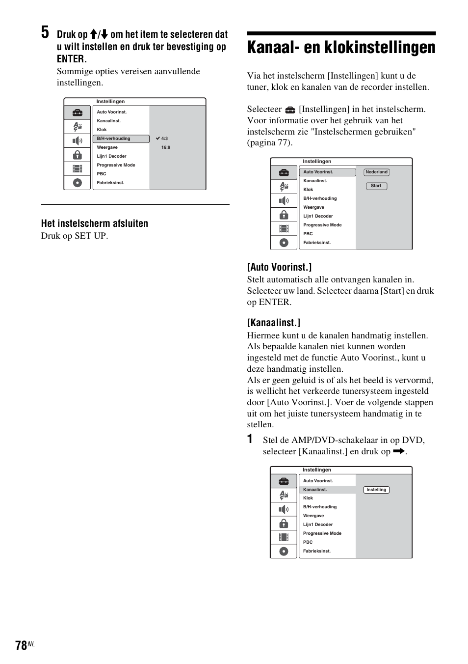 Kanaal- en klokinstellingen, Kanaalinst, Kanaalinst.] i | Het instelscherm afsluiten, Auto voorinst, Sommige opties vereisen aanvullende instellingen, Druk op set up | Sony DAR-RD100 User Manual | Page 342 / 520
