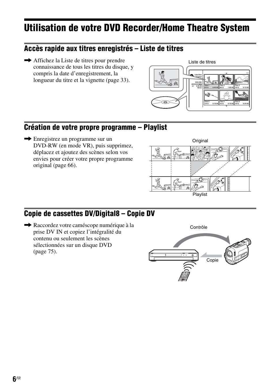 Création de votre propre programme – playlist, Copie de cassettes dv/digital8 – copie dv | Sony DAR-RD100 User Manual | Page 6 / 520
