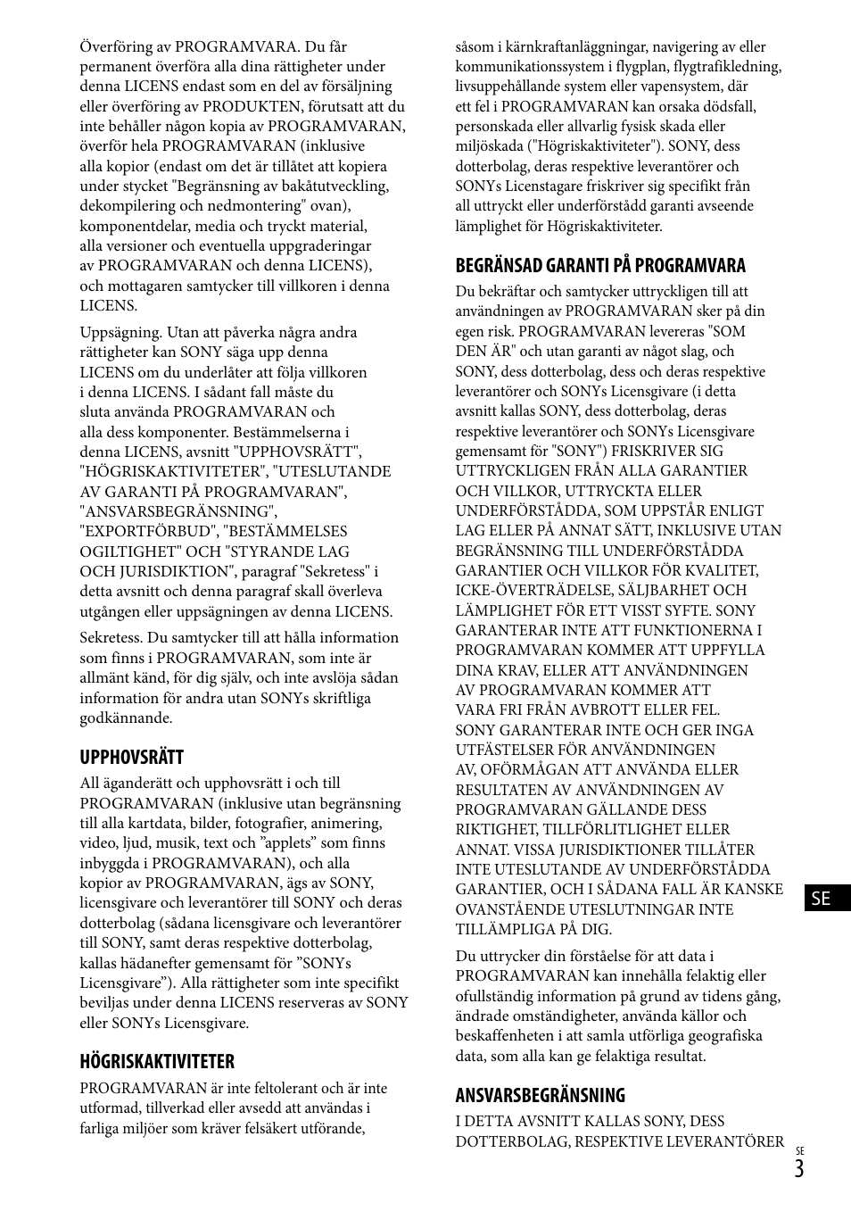 Upphovsrätt, Högriskaktiviteter, Begränsad garanti på programvara | Ansvarsbegränsning | Sony HDR-CX500E User Manual | Page 123 / 156