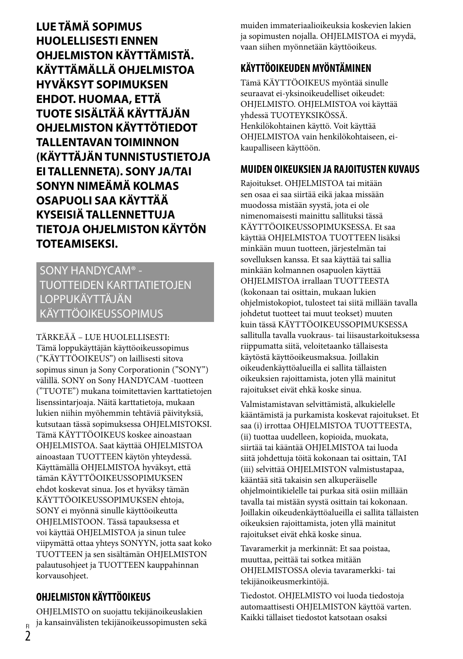 Ohjelmiston käyttöoikeus, Käyttöoikeuden myöntäminen, Muiden oikeuksien ja rajoitusten kuvaus | Sony HDR-CX500E User Manual | Page 142 / 156