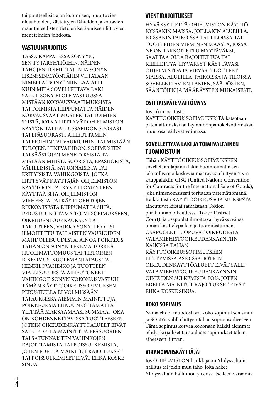 Vastuunrajoitus, Vientirajoitukset, Osittaispätemättömyys | Sovellettava laki ja toimivaltainen tuomioistuin, Koko sopimus, Viranomaiskäyttäjät | Sony HDR-CX500E User Manual | Page 144 / 156