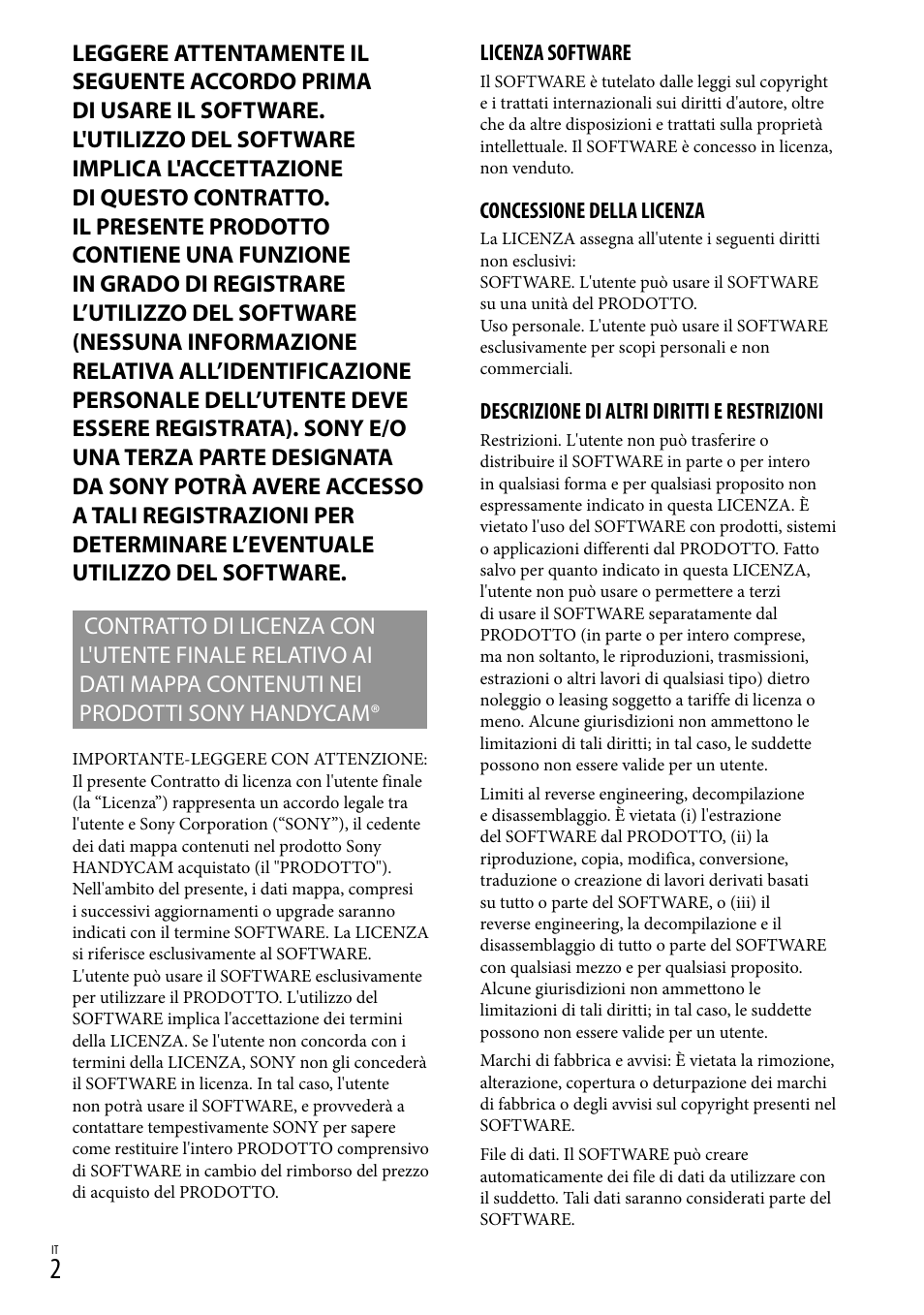 Licenza software, Concessione della licenza, Descrizione di altri diritti e restrizioni | Sony HDR-CX500E User Manual | Page 36 / 156