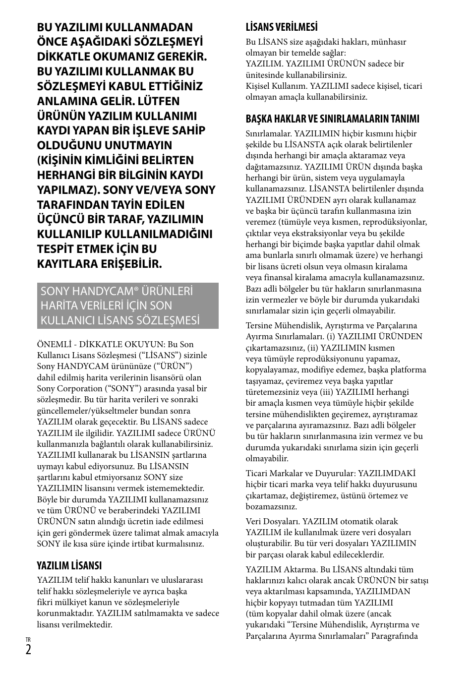 Yazilim lisansi, Lisans verilmesi, Başka haklar ve sinirlamalarin tanimi | Sony HDR-CX500E User Manual | Page 58 / 156